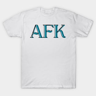 AFK T-Shirt
